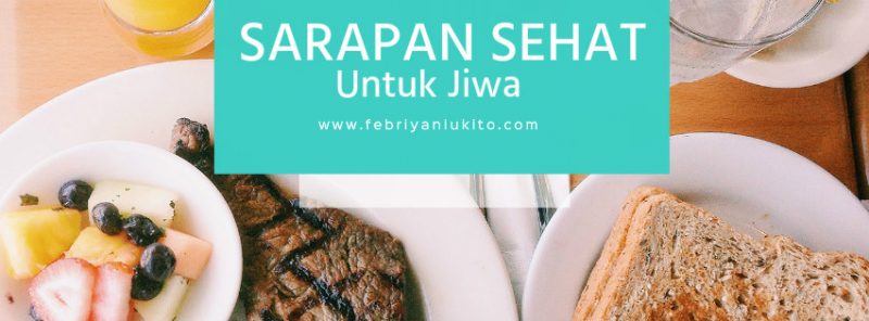 sarapan sehat pagi hari untuk jiwa