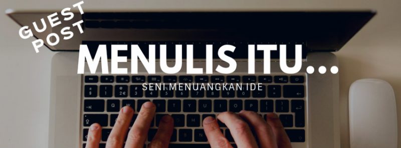 menulis-adalah-seni-menuangkan-ide