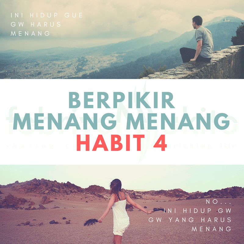 habit 4 berpikir menang menang win win solution