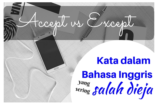 kata dalam bahasa inggris yang sering salah dieja dan ditulis