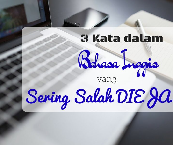 kata dalam bahasa inggris yang sering salah dieja dan ditulis