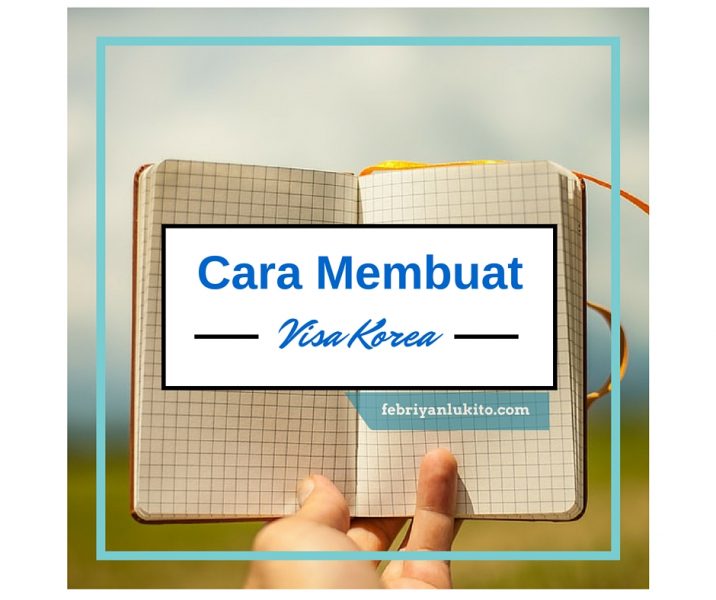 cara membuat visa korea terbaru