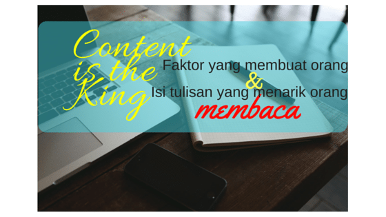 content is the king isi tulisan yang menarik untuk dibaca