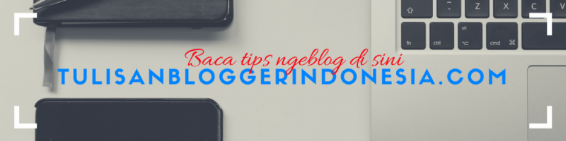 tips ngeblog pemula di tulisan blogger indonesia