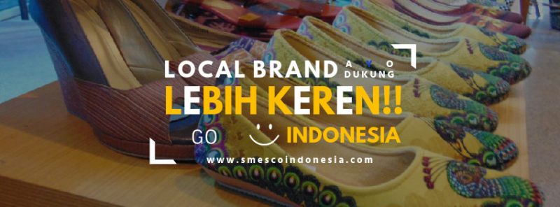 local brand lebih keren smesco dukungan pemerintah untuk ukm