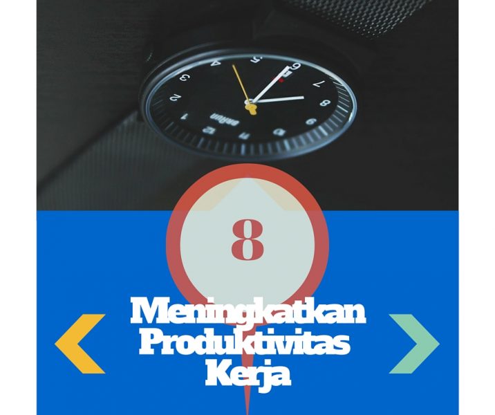 tips atau cara meningkatkan produktivitas kerja karyawan