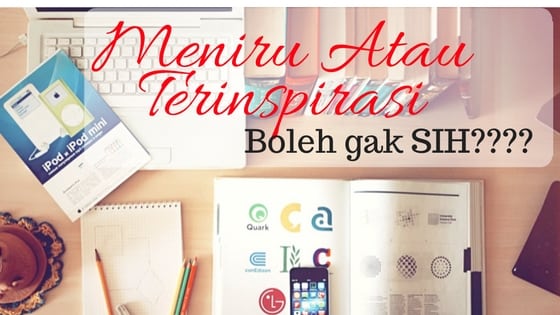 meniru atau terinspirasi tulisan orang