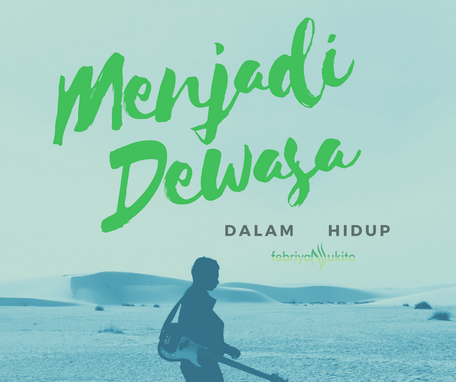 menjadi dewasa dalam hidup