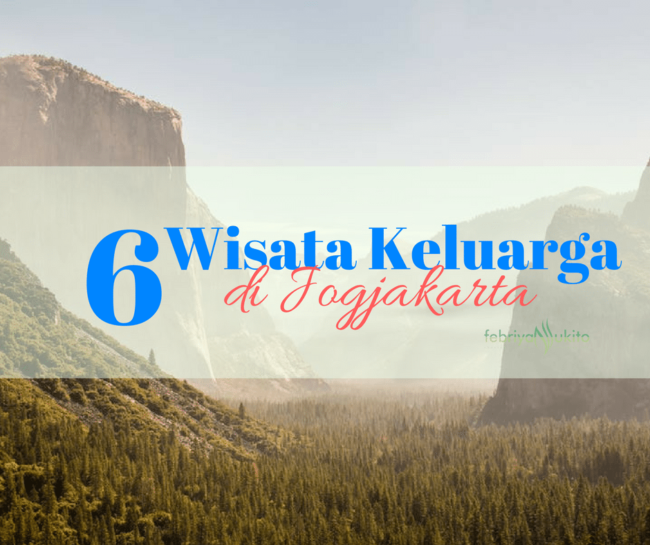 5 Tempat Wisata Keluarga Di Jogja Yang Paling Recomended - Review Ribuan Tempat Wisata Indonesia dan Dunia | WisataTempat.com