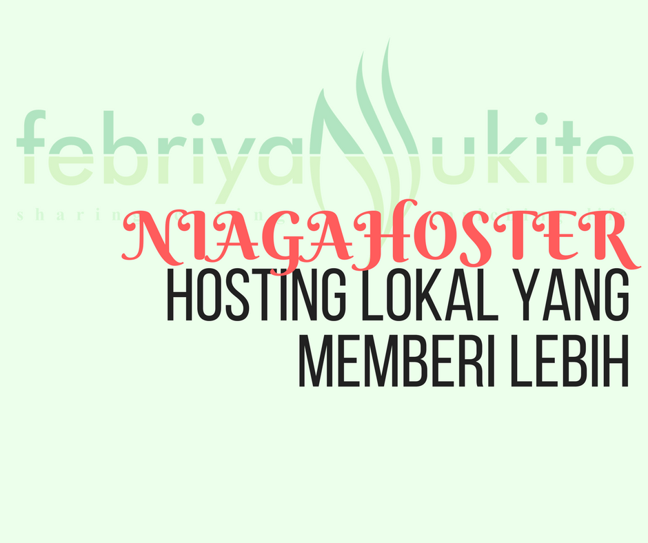review niagahoster - hosting lokal murah indonesia