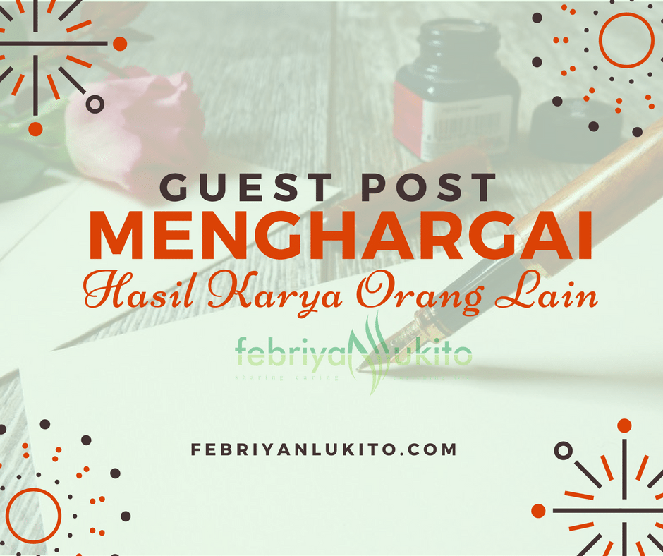 Guest Post: Tentang Menghargai Hasil Karya Orang Lain di Dunia Online 1