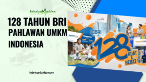 128 tahun bri untuk indonesia menjadi pahlawan umkm